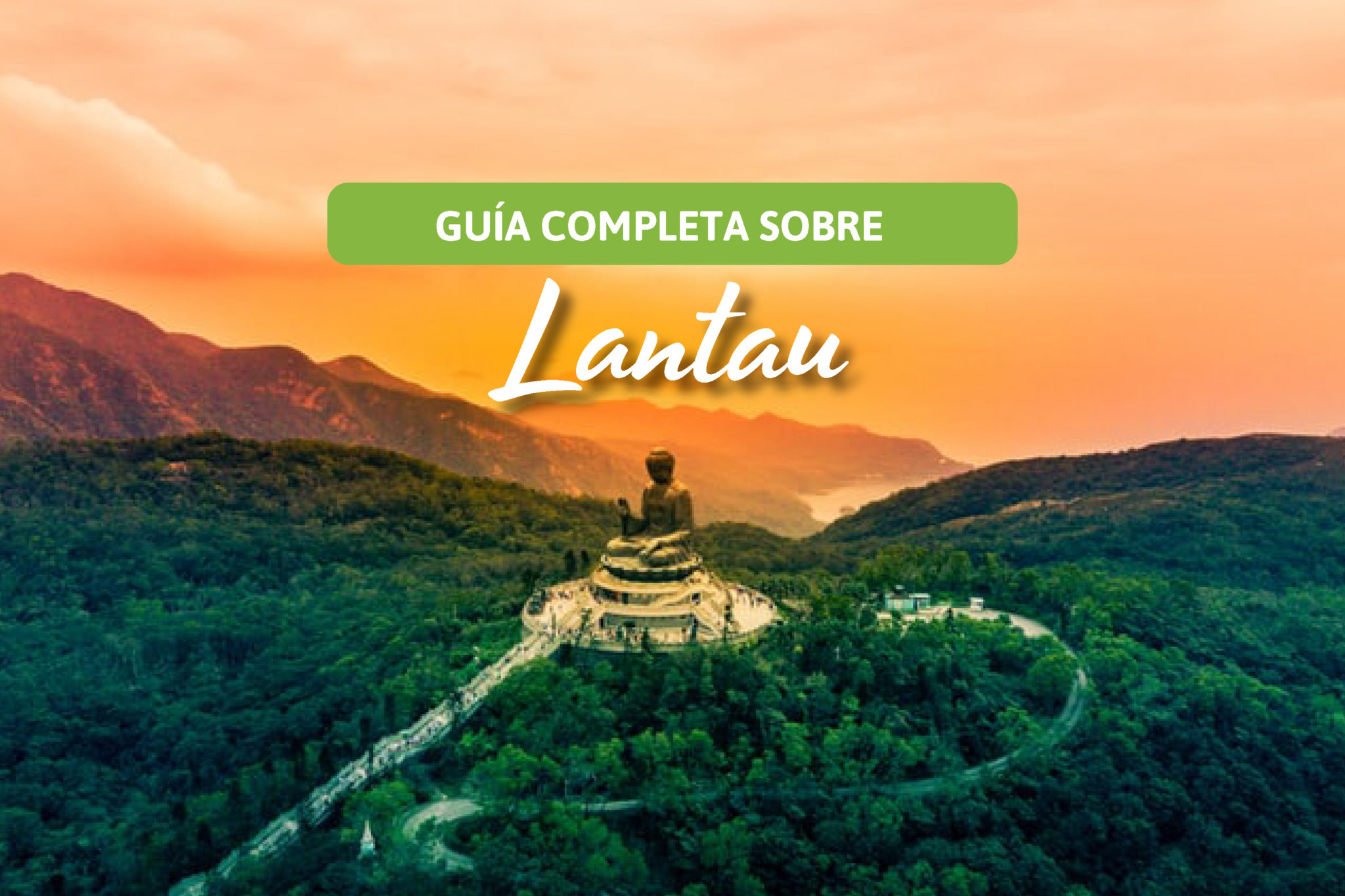 Guía De Lantau - Vive Hong Kong Tours En Español